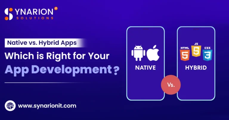 Native vs. Hybrid Apps: Which is Right for Your App Development?